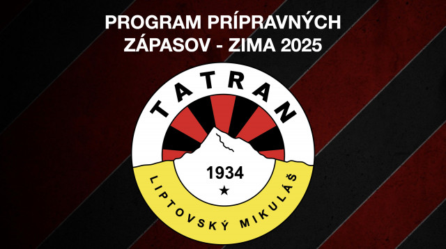 PROGRAM PRÍPRAVNÝCH ZÁPASOV - ZIMA 2025